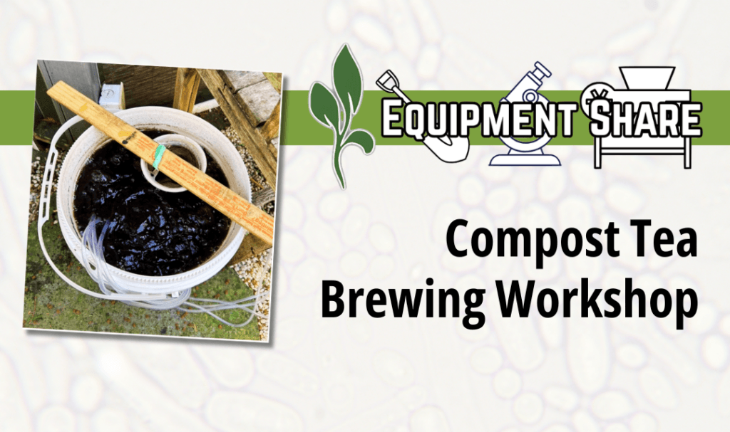 Compost Tea Workshops - Equipment Share 2026 - General Event Banner Compost Tea Workshops - Equipment Share 2026 - General Event Banner